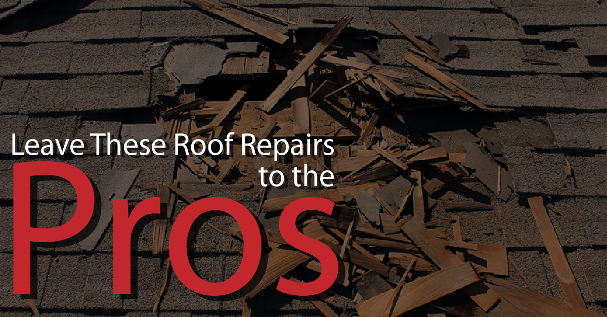 Leave These Roof Repairs to the Pros
