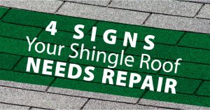 4 Signs Your Shingle Roof Needs Repair