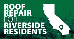 Roof Repair for Riverside Residents