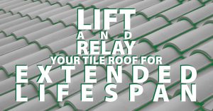 Lift And Relay Your Tile Roof For Extended Lifespan